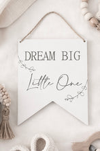 Load image into Gallery viewer, Dream Big Little One
